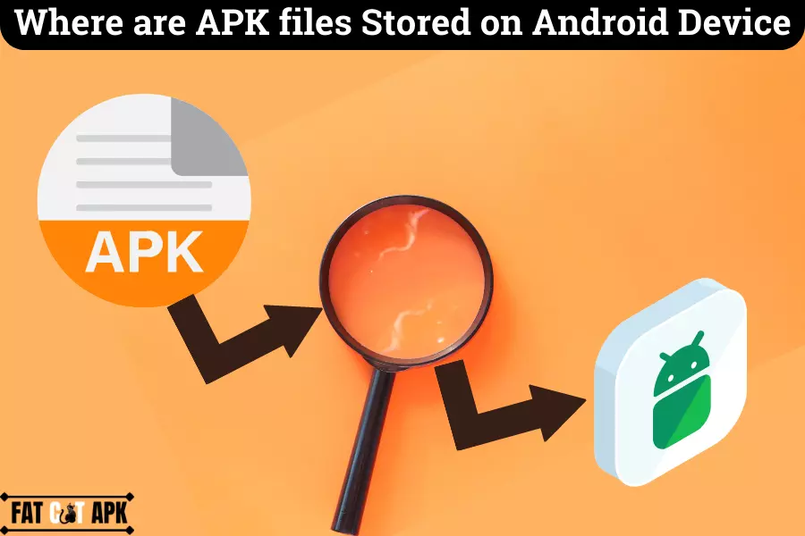 Where are APK files Stored on Android Device