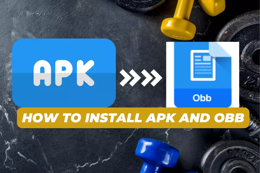 how to install APK and OBB