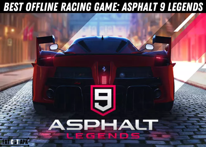 Best Offline Racing Game Asphalt 9 Legends