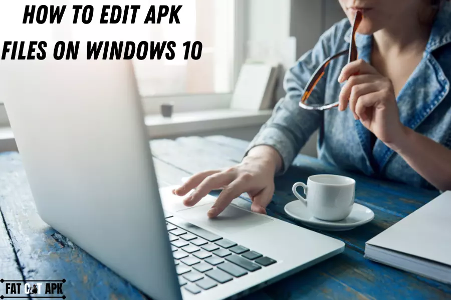 How to Edit APK Files on Windows 10