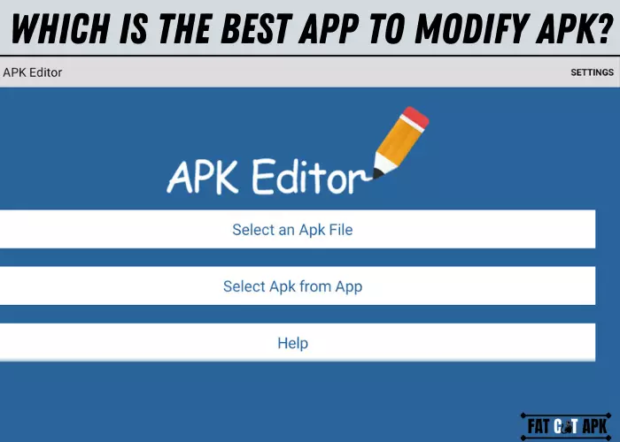 Which is the best app to modify APK