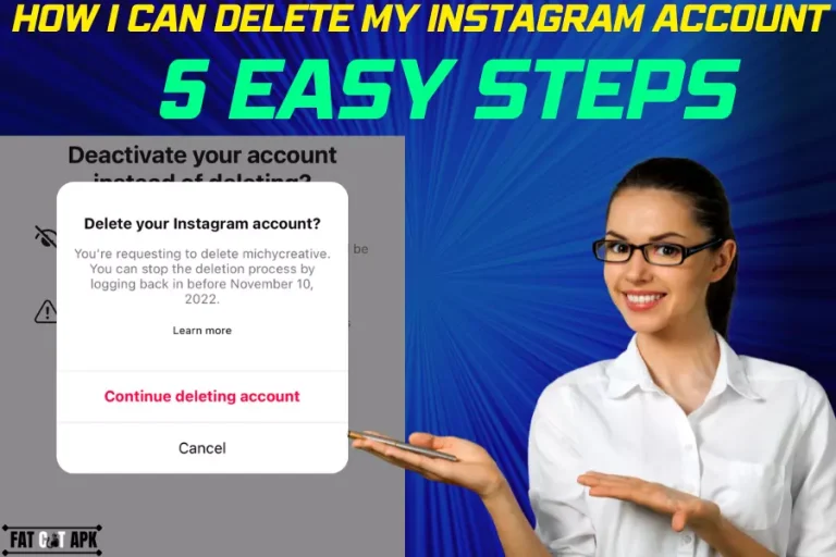 How I Can Delete My Instagram Account – 5 Easy Steps