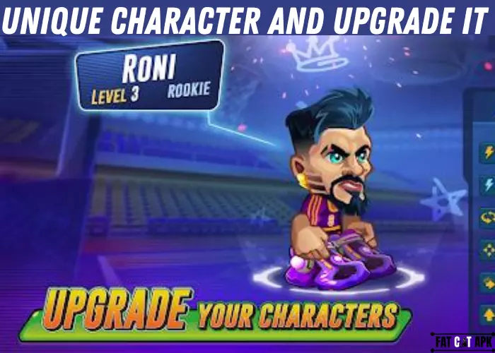 Unique character and upgrade it