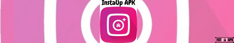 InstaUp APK Download